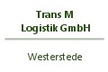 Trans-M-Logistik - Westerstede